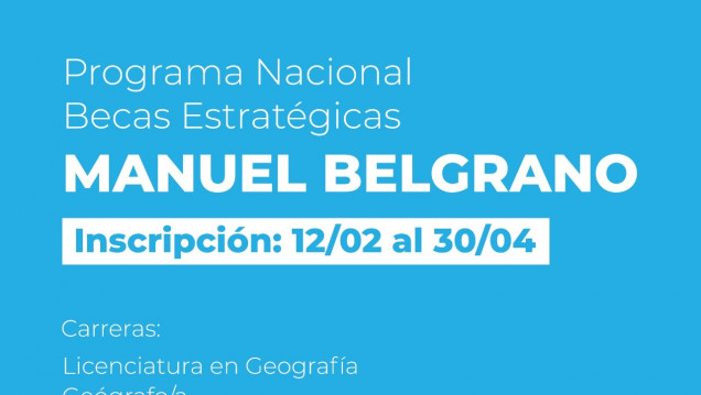 imagen Está abierta la convocatoria al Programa de Becas Estratégicas Manuel Belgrano