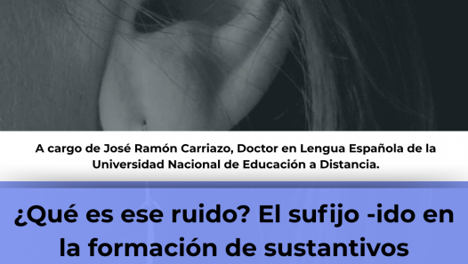 imagen El Dr. José Carriazo brindará una conferencia sobre el sufijo -ido en la formación de sustantivos sonoros en español