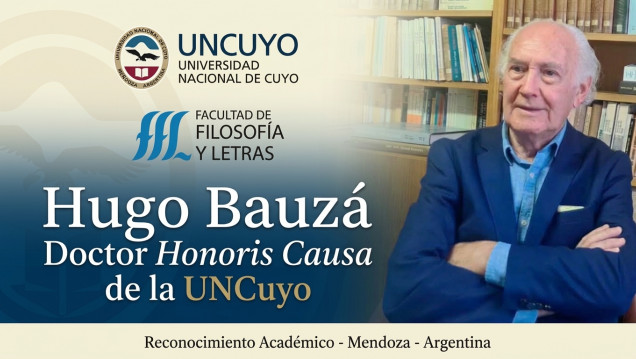 imagen Hugo Francisco Bauzá será Doctor Honoris Causa de la UNCUYO