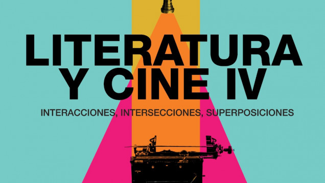 imagen Se viene la cuarta edición del curso "Literatura y Cine. Interacciones, intersecciones y superposiciones"