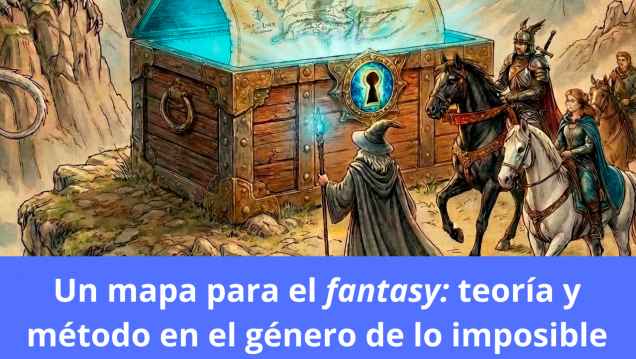 imagen Un mapa para el fantasy: teoría y método en el género de lo imposible