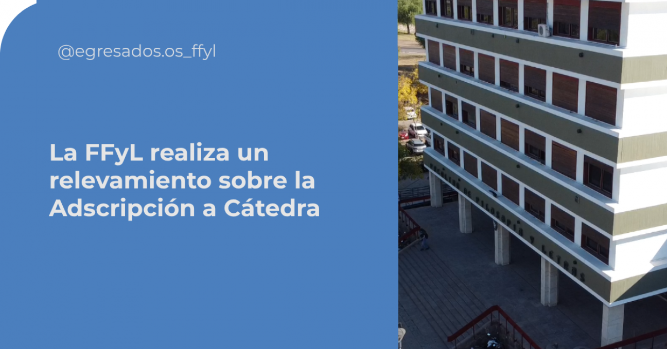 imagen La FFyL realiza un relevamiento sobre la Adscripción a Cátedra