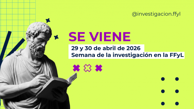 imagen La FFyL impulsa la semana de la investigación 2026