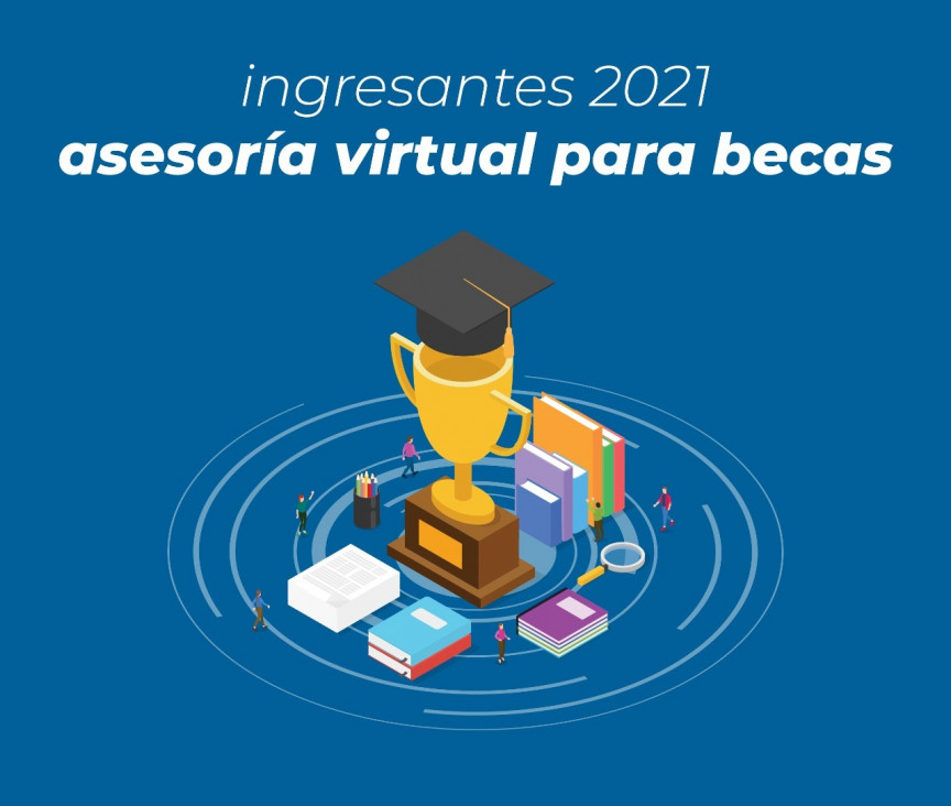 imagen Martes 02/03 - 11 hs: Asesoría virtual de becas para ingresantes 2021