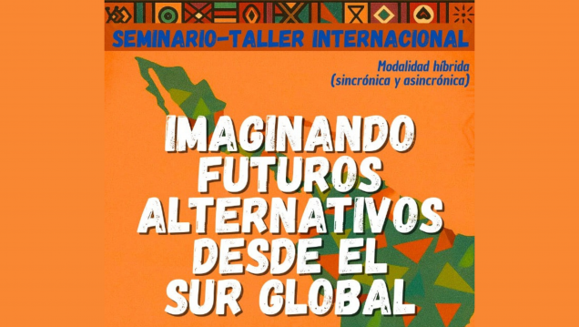 imagen  Se dará el curso "Imaginando futuros alternativos desde el sur global: aportes desde las ciencias sociales de América Latina para el futuro"