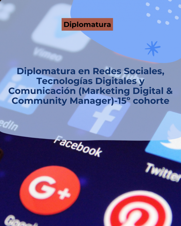 imagen ¡Preinscripciones abiertas! Diplomatura en Redes Sociales, Tecnologías Digitales y Comunicación (Marketing Digital & Community Manager) (15º cohorte)