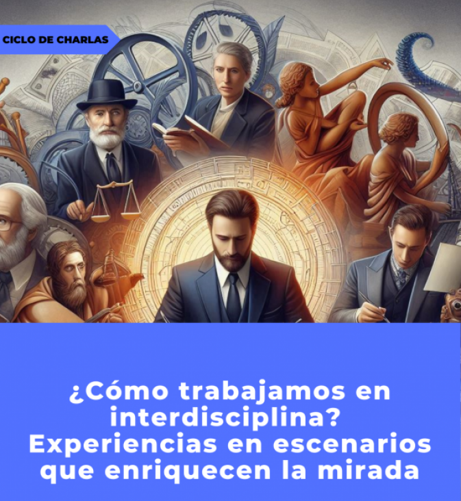 imagen Analizarán experiencias interdisciplinarias en un ciclo de charlas