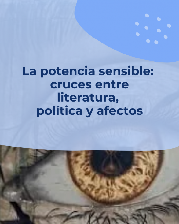 imagen Abordarán manifestaciones literarias recientes en Argentina y Chile ancladas en el cruce con la política y los afectos