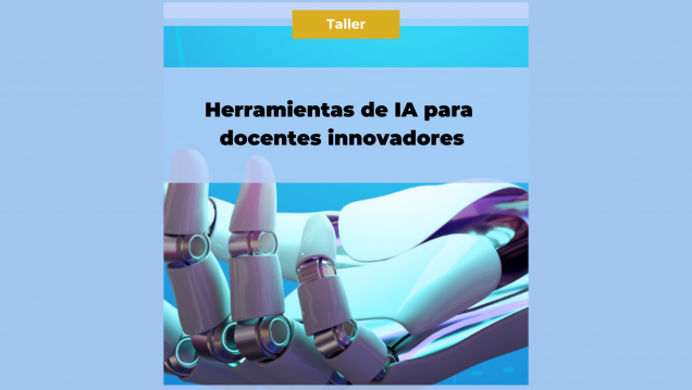 imagen Brindarán herramientas de IA para docentes innovadores