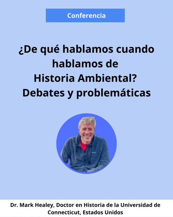 imagen Mark Healey disertará sobre Historia Ambiental en la FFyL