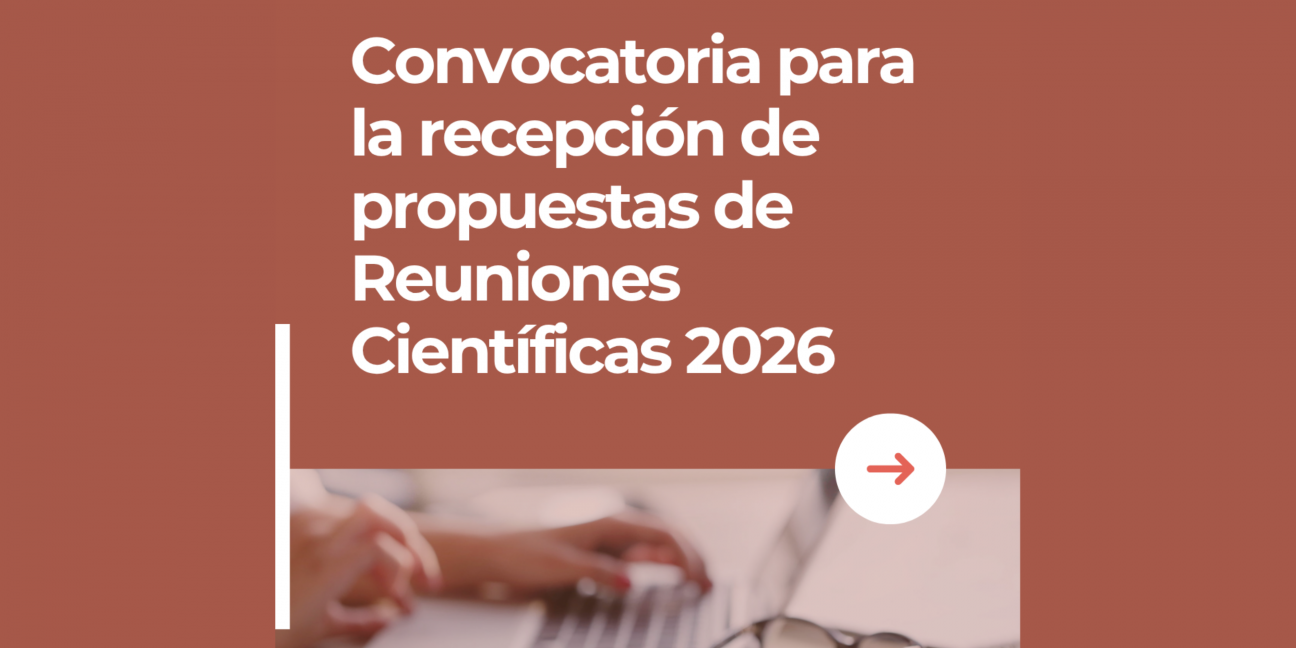 imagen Convocatoria para propuestas de Reuniones Científicas 2026
