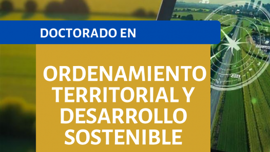 imagen Inscripciones abiertas a la VIII Cohorte del Doctorado en Ordenamiento Territorial y Desarrollo Sostenible
