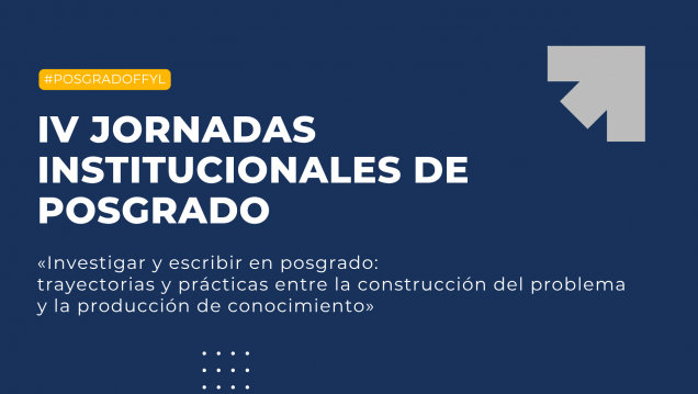 imagen La Facultad de Filosofía y Letras se prepara para sus IV Jornadas Institucionales de Posgrado con 151 exposiciones