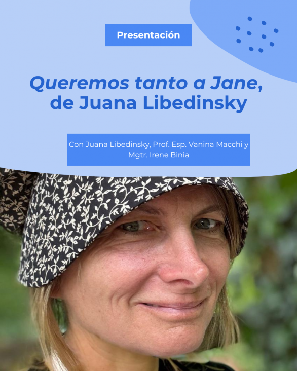 imagen Presentación del libro Queremos tanto a Jane de Juana Libedinsky