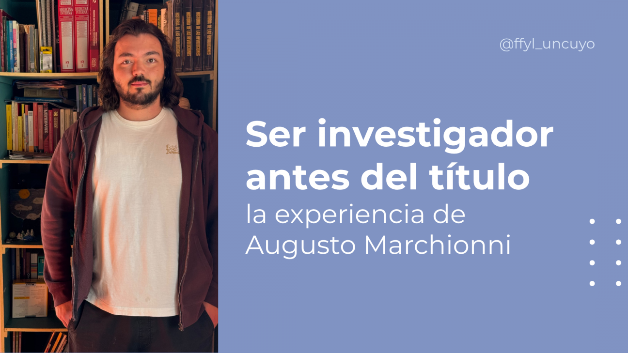imagen Ser investigador antes del título: la experiencia de  Augusto Marchionni