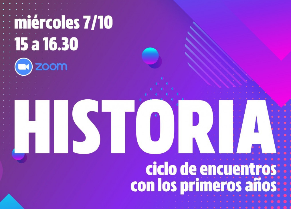 imagen Ciclo de Encuentros con los primeros años: HISTORIA 