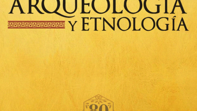imagen 80 años de Anales de Arqueología y Etnología: toda una tradición en edición científica  