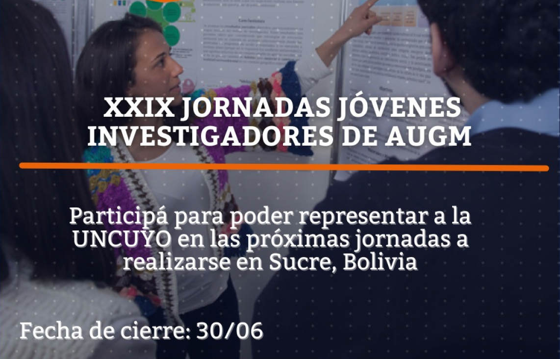 imagen Se extiende el plazo para participar de las  XXIX Jornadas Jóvenes Investigadores de la Asociación de Universidades Grupo Montevideo (AUGM)