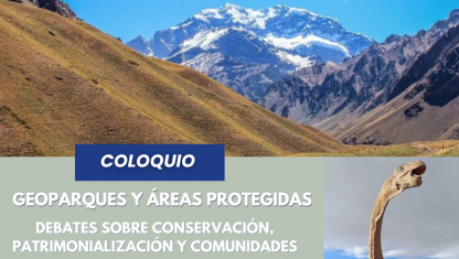 imagen Coloquio: Geoparques y áreas protegidas. Debates sobre conservación, patrimonialización y comunidades