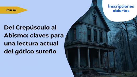 imagen Curso: "Del Crepúsculo al Abismo: claves para una lectura actual del gótico sureño"