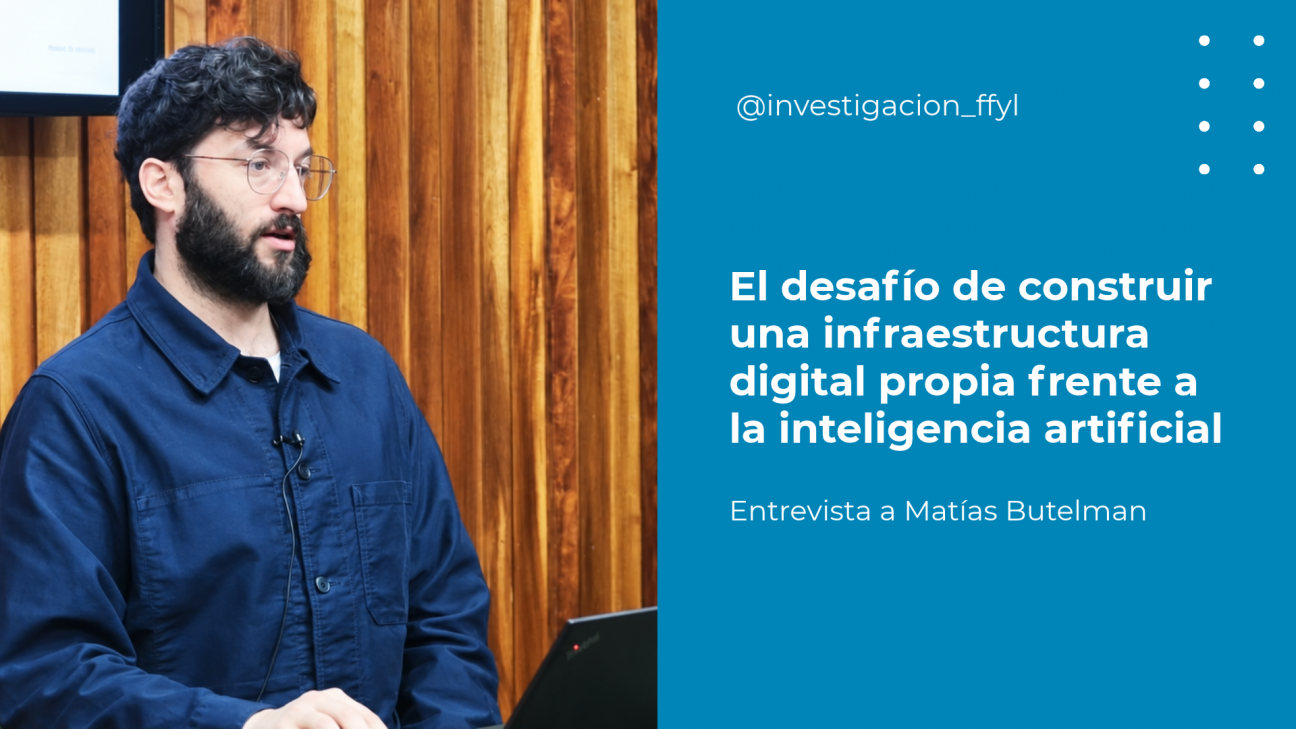 imagen Matías Butelman en la FFyL: el desafío de construir una infraestructura digital propia frente a la inteligencia artificial