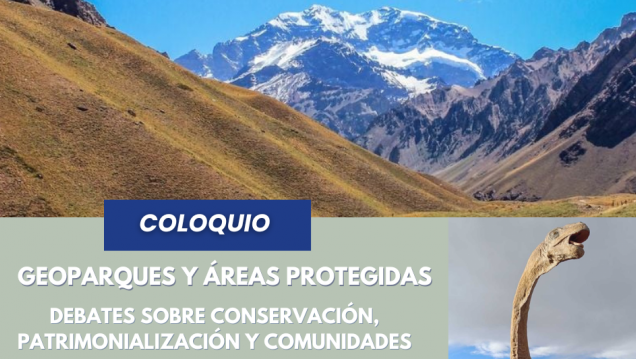imagen Coloquio: "Geoparques y áreas protegidas. Debates sobre conservación, patrimonialización y comunidades"
