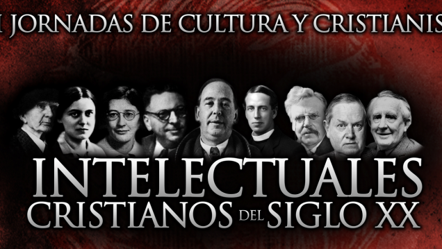 imagen VII Jornadas de Cultura y Cristianismo: intelectuales cristianos del Siglo XX