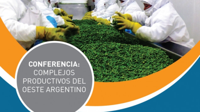 imagen Conferencia "Complejos productivos del oeste argentino"