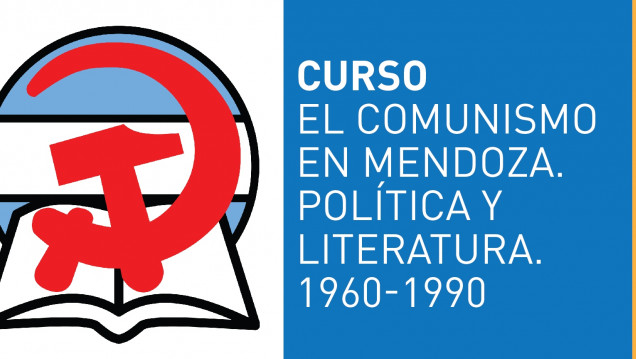 imagen Realizarán curso sobre el "Comunismo en Mendoza. Política y Literatura. 1960-1990"
