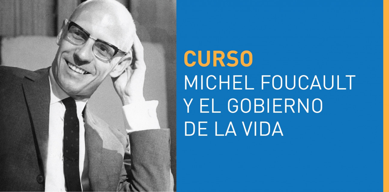 imagen Se realizará curso sobre "Michel Foucault y el gobierno de la vida"