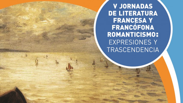 imagen V Jornadas de Literatura Francesa y Francófona "Romanticismo: expresiones y trascendencia"