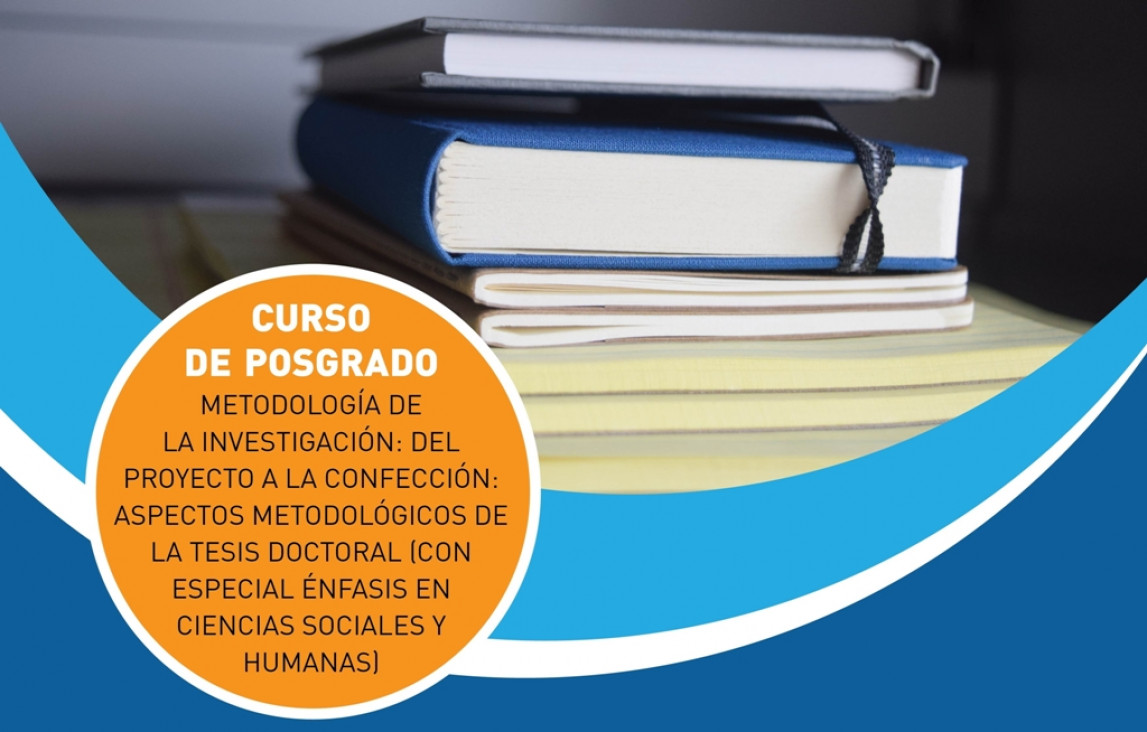 imagen Se realizará curso sobre aspectos metodológicos de la tesis doctoral 