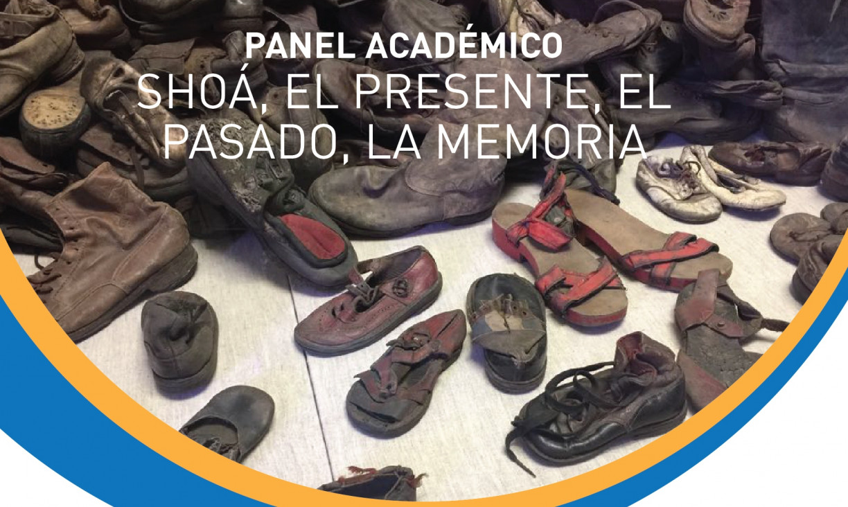 imagen  Panel Académico "Shoá, el presente, el pasado, la memoria"