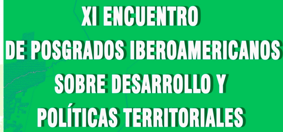 imagen Realizarán el "XI Encuentro de Posgrados Iberoamericanos sobre Desarrollo y Políticas Territoriales"