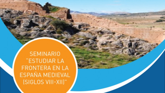 imagen Seminario "Estudiar la frontera en la España Medieval (siglos VIII-XII)"