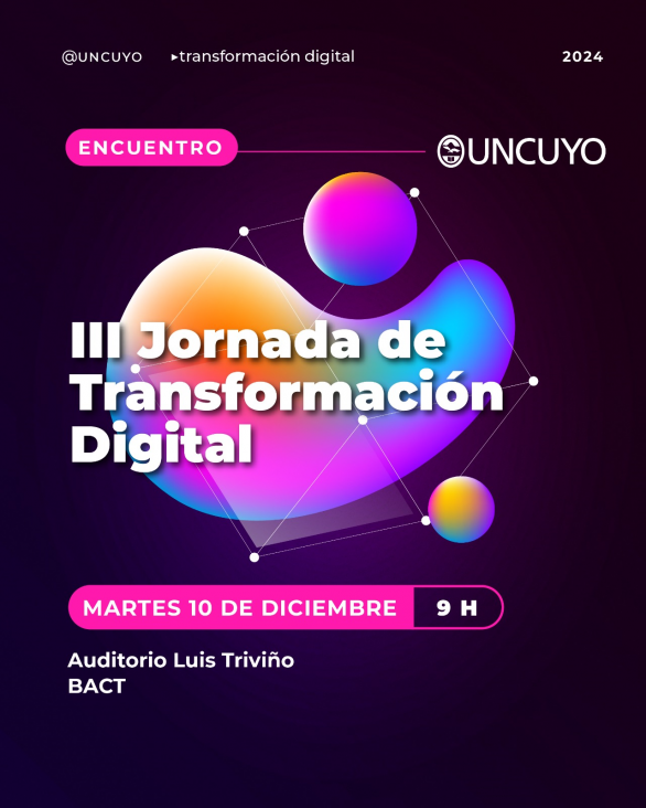 imagen 3ra Jornada de Transformación Digital en la UNCUYO: Innovación, Tecnología y Futuro