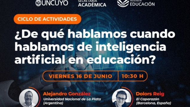 imagen Expertos y actores educativos analizarán la interrelación entre Educación e Inteligencia Artificial en la Facultad de Educación de la UNCUYO