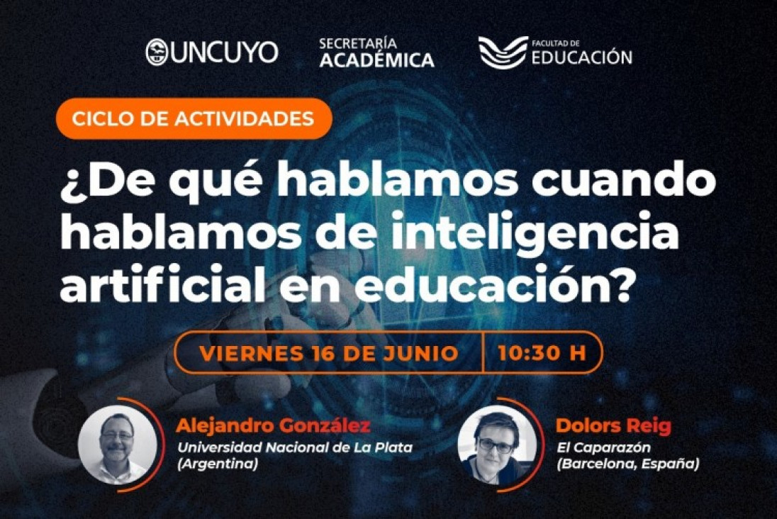 imagen Expertos y actores educativos analizarán la interrelación entre Educación e Inteligencia Artificial en la Facultad de Educación de la UNCUYO