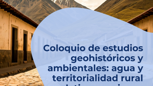 imagen Se realizará un Coloquio de estudios geohistóricos y ambientales