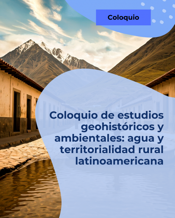 imagen Se realizará un Coloquio de estudios geohistóricos y ambientales