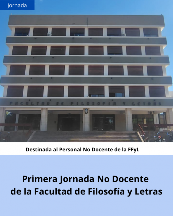 imagen Se realizará la Primera Jornada No Docente de la Facultad de Filosofía y Letras