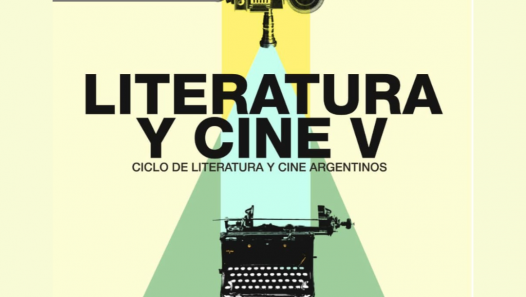 imagen Se realizará un nuevo curso del ciclo sobre Literatura y Cine argentinos
