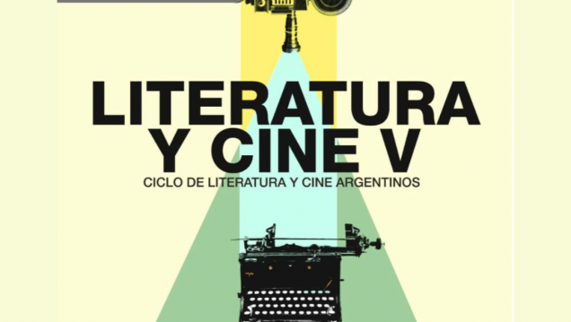 imagen Se realizará un nuevo curso del ciclo sobre Literatura y Cine argentinos