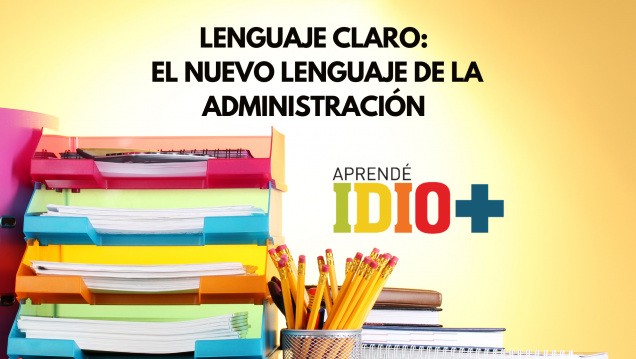 imagen IDIO+: El curso "Lenguaje Claro: el Nuevo Lenguaje de la Administración" extiende sus inscripciones