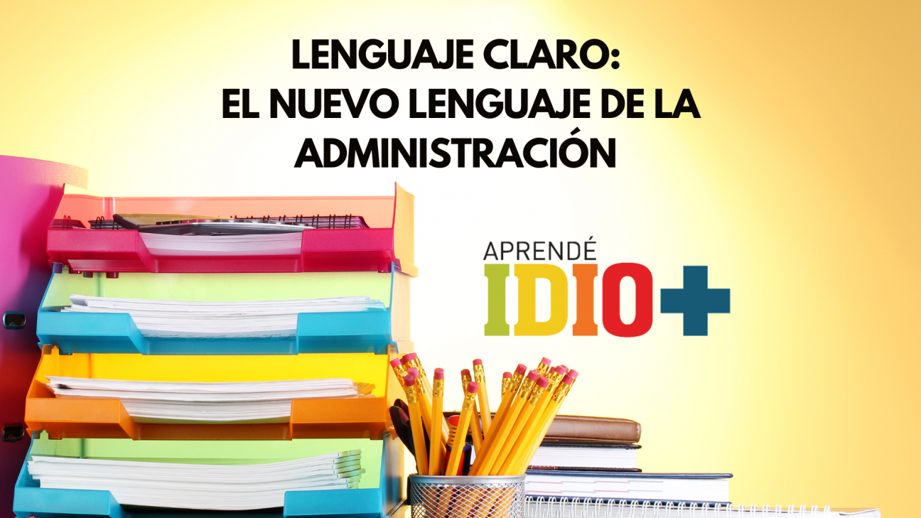 imagen IDIO+: El curso "Lenguaje Claro: el Nuevo Lenguaje de la Administración" extiende sus inscripciones