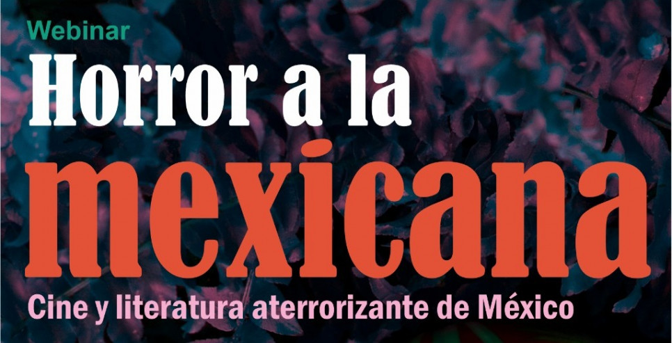imagen Jueves de OCTUBRE LADO B: Horror a la mexicana. Cine y literatura aterrorizante de México