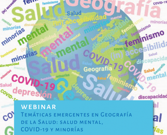 imagen Se realizó la charla del webinar "Temáticas emergentes en Geografía de la Salud: salud mental, COVID-19 y minorías"