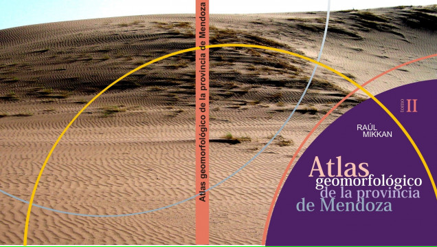imagen "Atlas geomorfológico de la provincia de Mendoza" se presentará en la Feria del Libro