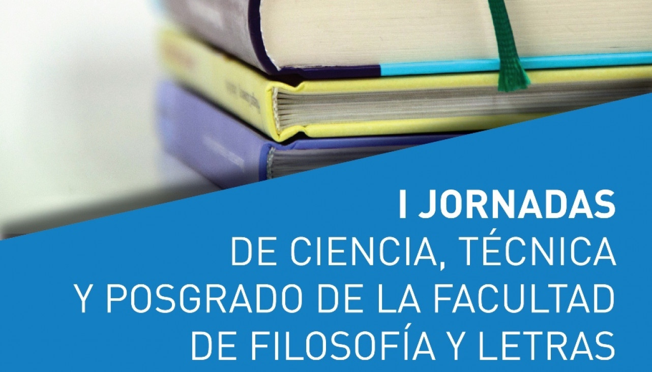 imagen Circular 1: Primeras Jornadas de Ciencia, Técnica y Posgrado de la Facultad de Filosofía y Letras