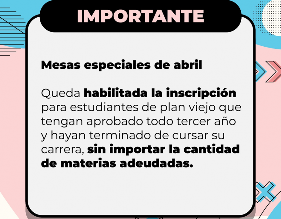 imagen Se han habilitado las inscripciones para estudiantes del plan viejo a las mesas especiales del mes de abril